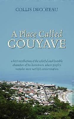 A Place Called Gouyave