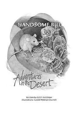Handsome Bill Adventures in the Desert