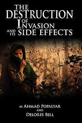 The Destruction of Invasion and Its Side Effects