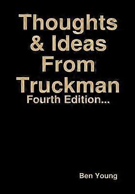 Thoughts & Ideas From Truckman