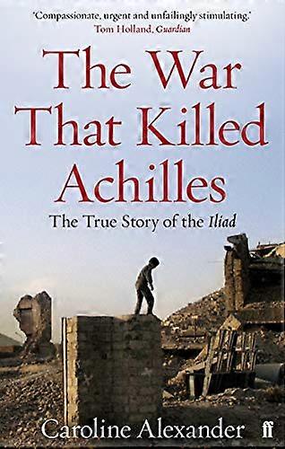 The War That Killed Achilles
