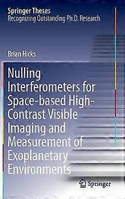 Nulling Interferometers for Space-based High-Contrast Visible Imaging and Measurement of Exoplanetary Environments