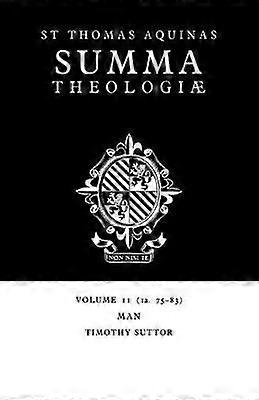 Summa Theologiae: Volume 11 Man