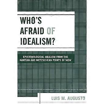 Quem tem medo do idealismo? - Luis M. Augusto