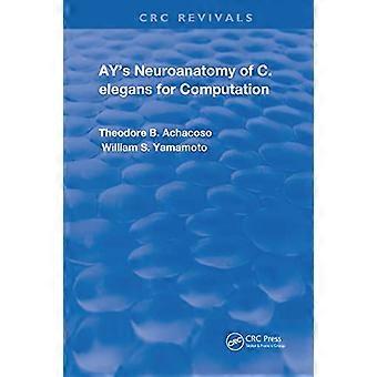 Ayn C. elegansin neuroanatomia laskentaa varten (Routledgen herätykset)