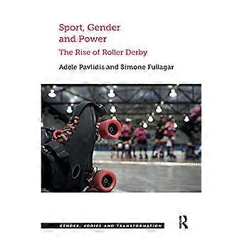 Sport, Gender und Macht: Der Aufstieg von Roller Derby