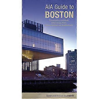 Przewodnik AIA po Bostonie: współczesne zabytki, urbanistyka, parki, historyczne budynki i dzielnice