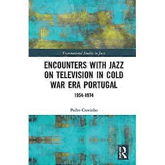 Möten med jazz på TV under kalla krigets era Portugal : 1954-1974