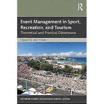 Event Management in Sport, Recreation and Tourism: Theoretical and Practical Dimensions