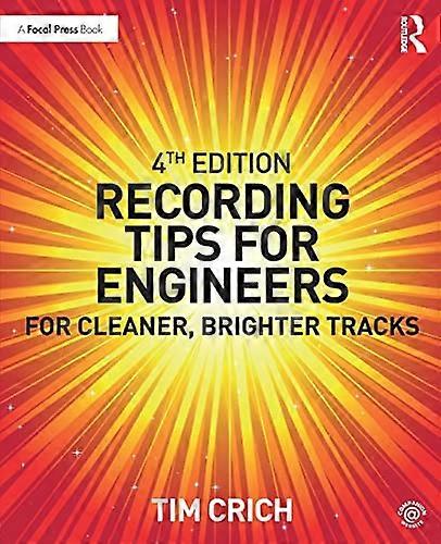 Recording Tips for Engineers:For Cleaner, Brighter Tracks