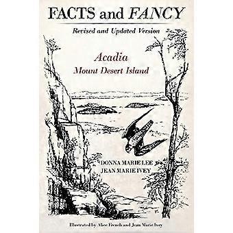 Hechos y fantasías: Acadia Mount Desert Island-Versión revisada y actualizada