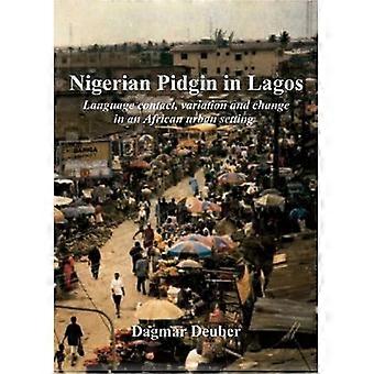 Pidgin nigeriano en Lagos: Contacto lingüístico, variación y cambio en un entorno urbano africano (con CD y audio)