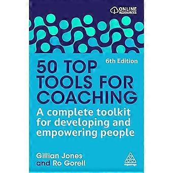 50 herramientas principales para el coaching Un kit de herramientas completo para desarrollar y empoderar a las personas