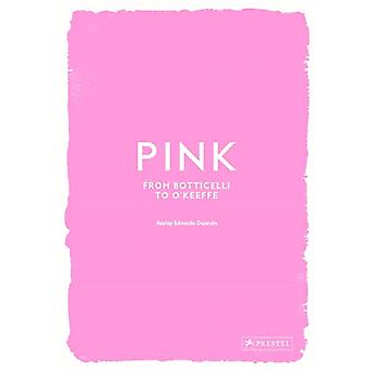 Pink From Botticelli to OKeefe