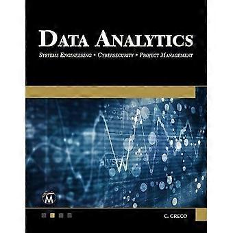 Data Analytics Systems Engineering - Cybersecurity - Project Management - Christopher Greco - Paperback - en Book