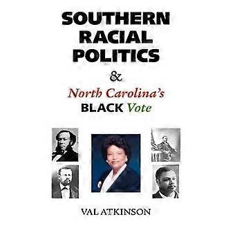 Southern Racial Politics and North Carolina's Black Vote