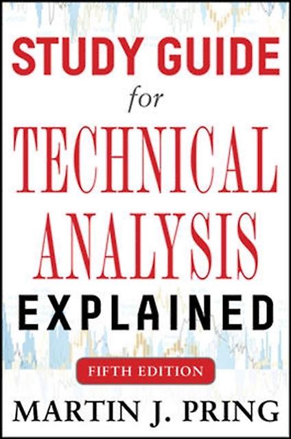 Study Guide For Technical Analysis Explained Fifth Edition by Martin Pring Paperback Book