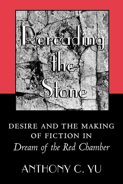Rereading The Stone by Anthony C. Yu Paperback Book