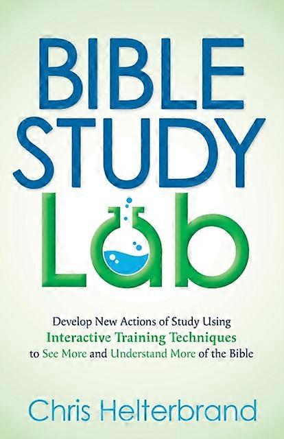 Bible Study Lab Develop New Actions Of Study Using Interactive Training Techniqu - Chris Helterbrand