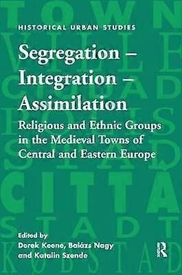 Segregation â Integration â Assimilation