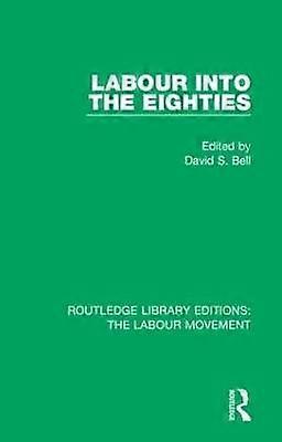 Labour into the Eighties