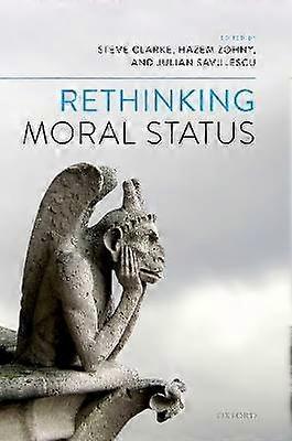Rethinking Moral Status