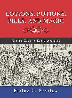 Lotions Potions Pills and Magic