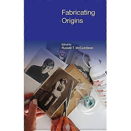 Fabricating Origins