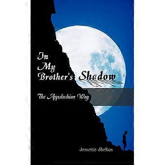 In My Brother's Shadow The Appalachian Way
