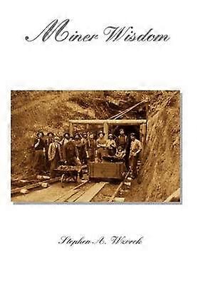 Miner Wisdom