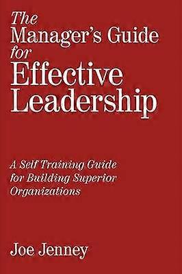 The Manager's Guide for Effective Leadership