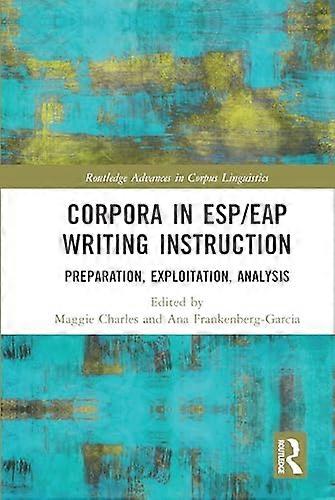 Corpora in ESP/EAP Writing Instruction: Preparation Exploitation Analysis