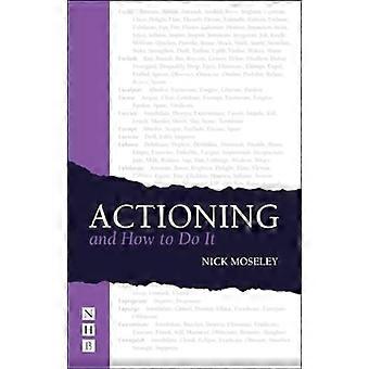 Actioning and How to Do It
