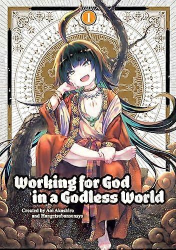 Working for God in a Godless World Vol. 1