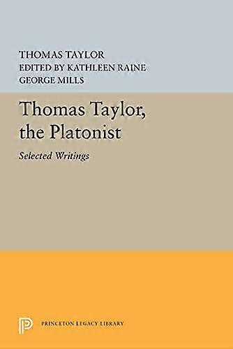 Thomas Taylor the Platonist: Selected Writings