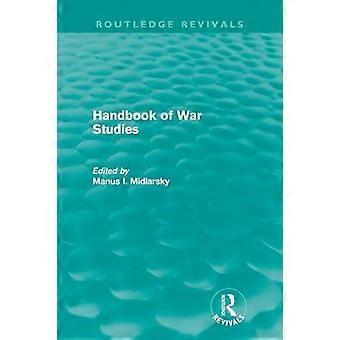 Handbook Of War Studies Routledge Revivals - Manus I. Midlarsky
