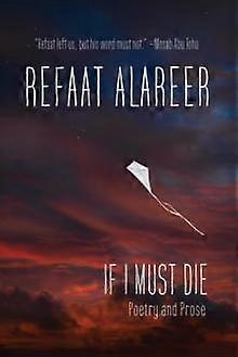 If I Must Die by Refaat Alareer Hardback Book