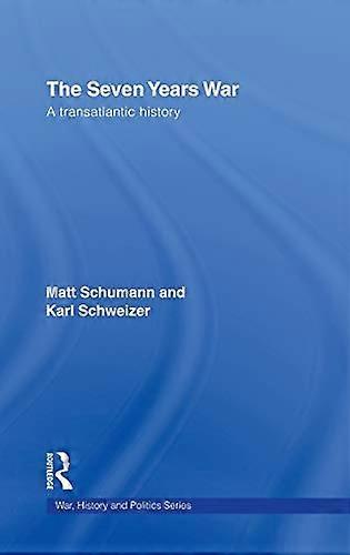 The Seven Years War: A Transatlantic History