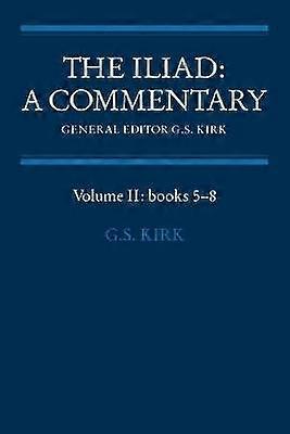 The Iliad: A Commentary: Volume 2 Books 5-8