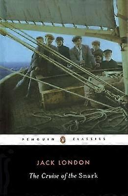 The Cruise of the Snark (Penguin Classics)