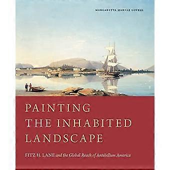 Peindre le paysage habité : Fitz H. Lane et la portée mondiale de l’Amérique d’avant-guerre