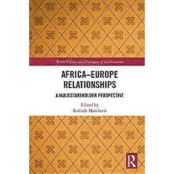Forholdet mellom Afrika og Europa: Et perspektiv med flere interessenter (verdenspolitikk og dialoger mellom sivilisasjoner)