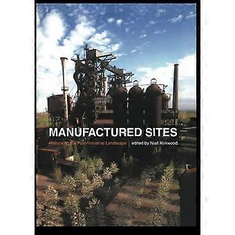 Produzierte Standorte: Die postindustrielle Landschaft neu denken