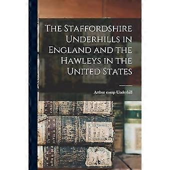 Staffordshire Underhills in England und die Hawleys in den Vereinigten Staaten