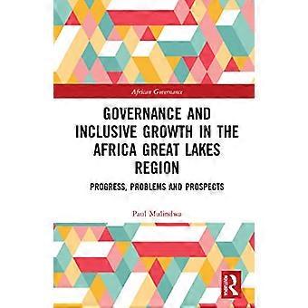 Governance und inklusives Wachstum in der afrikanischen Region der Großen Seen: Fortschritte, Probleme und Perspektiven (African Governance)