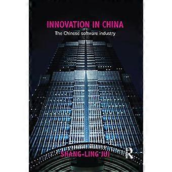Innovation in China: Die chinesische Softwareindustrie (Routledge Contemporary China Series)