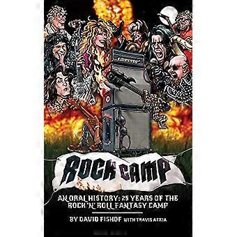 Rock Camp : suullinen historia, 25 vuotta rock 'n' roll -fantasialeiriä
