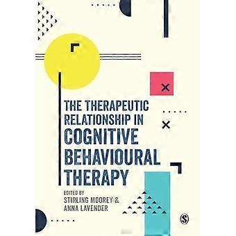 The Therapeutic Relationship in Cognitive Behavioural Therapy