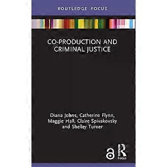 Co-production And Criminal Justice - Diana Johns