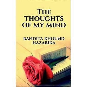 The Thoughts Of My Mind - Bandita Khound Hazarika